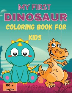 MY FIRST DINOSAUR COLORING BOOK FOR KIDS - Jenson, Jenni