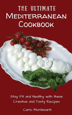 The Ultimate Mediterranean Cookbook - Montesanti, Carlo