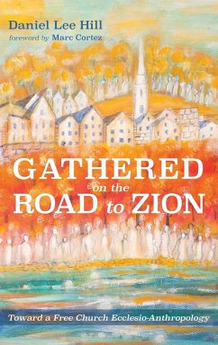 Gathered on the Road to Zion - Hill, Daniel Lee