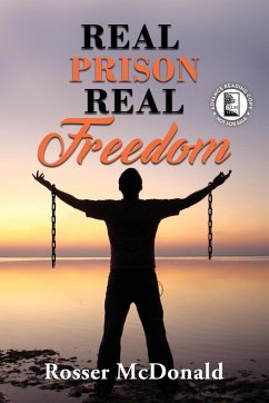 Real Prison Real Freedom - ARC - McDonald, Rosser