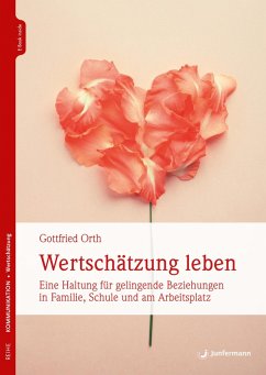 Wertschätzung leben (eBook, ePUB) - Orth, Gottfried