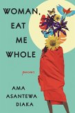 Woman, Eat Me Whole (eBook, ePUB)