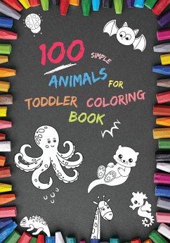 100 Simple Animals for Toddler Coloring Book - Marrow, Philip