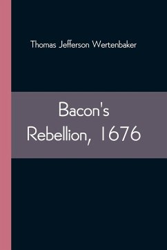 Bacon's Rebellion, 1676 - Jefferson Wertenbaker, Thomas