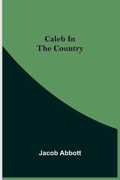 Caleb in the Country - Abbott, Jacob