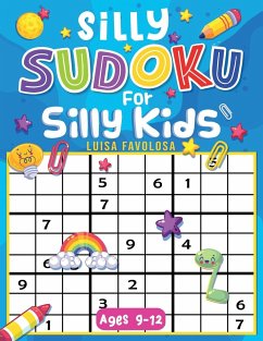 Silly Sudoku for Silly Kids Ages 9-12 - Favolosa, Luisa