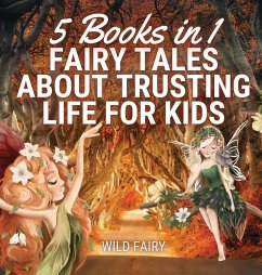 Fairy Tales About Trusting Life for Kids - Fairy, Wild