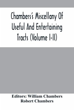 Chambers'S Miscellany Of Useful And Entertaining Tracts (Volume I-Ii) - Chambers, Robert
