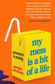 My Mess Is a Bit of a Life (eBook, ePUB)