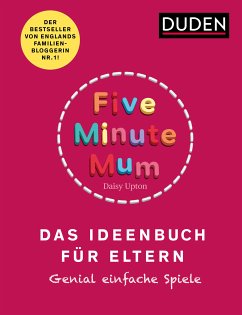 Five Minute Mum - Das Ideenbuch für Eltern (eBook, PDF) - Upton, Daisy