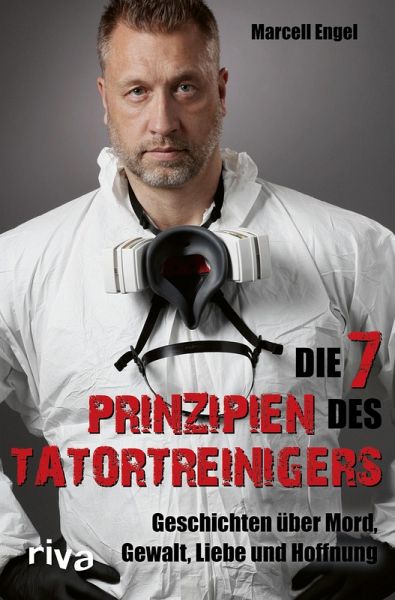 Die 7 Prinzipien des Tatortreinigers (eBook, PDF)