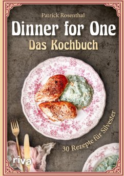 Dinner for One - Das Kochbuch (eBook, PDF) - Rosenthal, Patrick