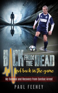 Back from the Dead and Back in the Game (eBook, ePUB) - Feeney, Paul