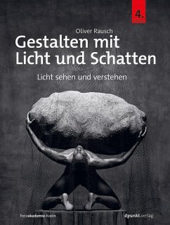 Gestalten mit Licht und Schatten (eBook, PDF) - Rausch, Oliver