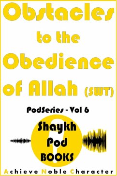 Obstacles to the Obedience of Allah (SWT) (eBook, ePUB) - Books, ShaykhPod