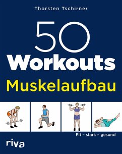 50 Workouts - Muskelaufbau (eBook, ePUB) - Tschirner, Thorsten