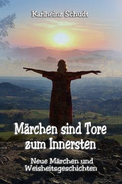 Märchen sind Tore zum Innersten (eBook, ePUB) - Schudt, Karlheinz