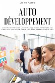 Autodéveloppement: Comment maîtriser la confiance en soi, atteindre ses objectifs et réussir grâce à un état d'esprit implacable (eBook, ePUB) Autodéveloppement: Comment maîtriser la confiance en soi, atteindre ses objectifs et réussir grâce à un état d'esprit implacable (eBook, ePUB)