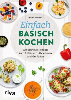 Einfach basisch kochen (eBook, ePUB) - Muliar, Doris