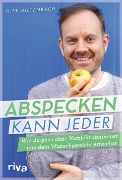 Abspecken kann jeder (eBook, PDF) - Diefenbach, Dirk