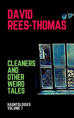 Cleaners and Other Stories (Hauntologies, #1) (eBook, ePUB) - Rees-Thomas, David