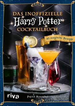 Das inoffizielle Harry-Potter-Cocktailbuch (eBook, ePUB) - Rosenthal, Patrick