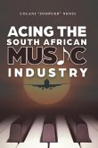 Acing the South African Music Industry (eBook, ePUB)