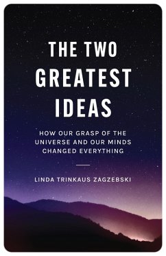 The Two Greatest Ideas (eBook, ePUB) - Zagzebski, Linda Trinkaus