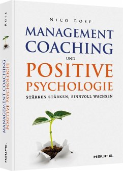 Management Coaching und Positive Psychologie - Rose, Nico