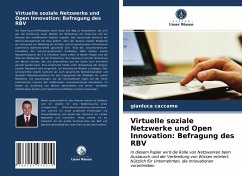 Virtuelle soziale Netzwerke und Open Innovation: Befragung des RBV - Caccamo, Gianluca