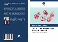 One-Health-Ansatz: Tier, Mensch, Umwelt - Beya Dibue, Jean-Pierre