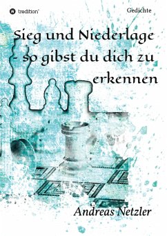 Sieg und Niederlage ¿ so gibst du dich zu erkennen - Netzler, Andreas