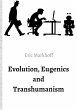 Evolution, Eugenics and Transhumanism - Bild 1