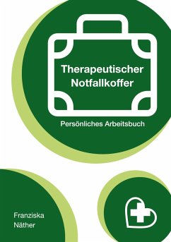 Therapeutischer Notfallkoffer - Näther, Franziska