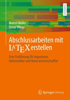 Abschlussarbeiten mit LaTeX erstellen - Müller, Marcel;Wings, Elmar