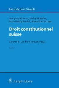 Droit constitutionnel suisse - Malinverni, Giorgio; Hottelier, Michel; Hertig Randall, Maya; Flückiger, Alexandre