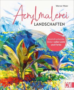 Acrylmalerei Landschaften - Maier, Werner