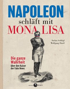 Napoleon schläft mit Mona Lisa - Schlögl, Stefan; Hartl, Wolfgang