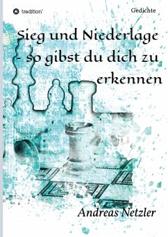 Sieg und Niederlage ¿ so gibst du dich zu erkennen - Netzler, Andreas