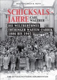 Schicksalsjahre - Carl Walther - Roth, Wolf-Dietrich N.