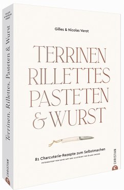 Terrinen, Rillettes, Pasteten & Wurst - Vérot, Gilles;Vérot, Nicolas