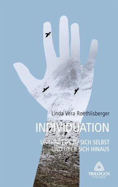 3 Individuation - Unterwegs zu sich selbst und über sich hinaus - Roethlisberger, Linda Vera