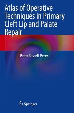 Atlas of Operative Techniques in Primary Cleft Lip and Palate Repair - Rossell-Perry, Percy