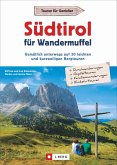 Südtirol für Wandermuffel