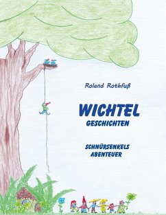 Schnürsenkels Abenteuer - Rothfuß, Roland