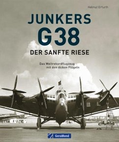 Junkers G 38: Der sanfte Riese - Erfurth, Helmut