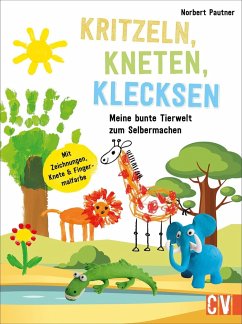 Kritzeln, Kneten, Klecksen - Pautner, Norbert