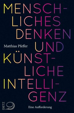 Menschliches Denken und Künstliche Intelligenz - Pfeffer, Matthias