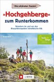 »Hochgehberge« zum Runterkommen