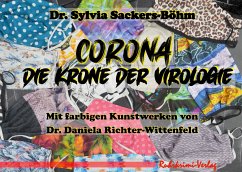 Corona - Die Krone der Virologie - Sackers-Böhm, Sylvia;Richter-Wittenfeld, Daniela